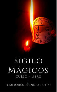 Title: Sigilos Mágicos Curso: Libro, Author: Juan Marcos Romero Fiorini