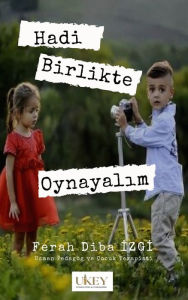 Title: Hadi Birlikte Oynayalim, Author: Ferah Diba Izgi