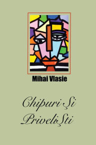 Title: Chipuri si Privelisti, Author: Mihai Vlasie