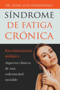 Title: Síndrome de fatiga crónica, Author: Dr. Juan Luis Fernández