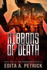 Title: Ribbons of Death, Author: Edita A Petrick