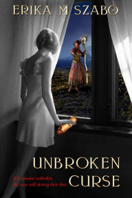 Title: Unbroken Curse, Author: Erika M Szabo