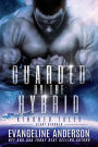 Guarded by the Hybrid: A Kindred Tales Novel