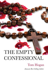Title: The Empty Confessional, Author: Tom Hogan