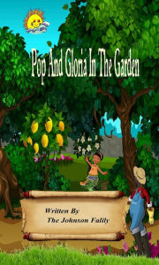 Title: Pop And Gloria In The Garden, Author: Johnson Family