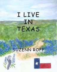 Title: I Live in Texas, Author: Suzenn Roff