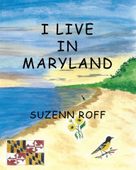 Title: I Live in Maryland, Author: Suzenn Roff