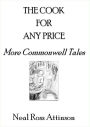 The Cook For Any Price: More Commonwell Tales