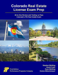 Title: Colorado Real Estate License Exam Prep: All-in-One Review and Testing to Pass Colorado's PSI Real Estate Exam, Author: Stephen Mettling