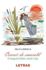 Title: Cerceii De Smarald, Author: Delia C. Zorzoliu