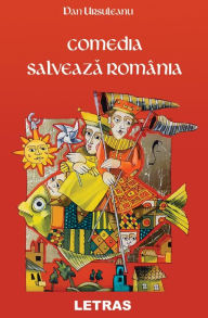 Title: Comedia Salveaza Romania, Author: Dan Ursuleanu