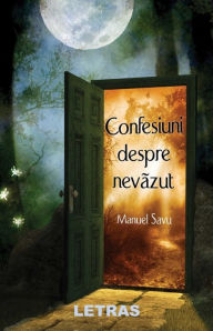 Title: Confesiuni Despre Nevazut, Author: Manuel Savu Letras