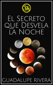 Title: El secreto que desvela la noche, Author: Guadalupe Rivera