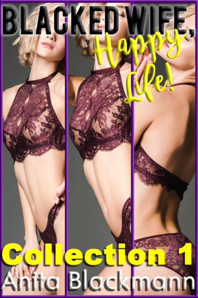 Blacked Wife, Happy Life! Collection 1