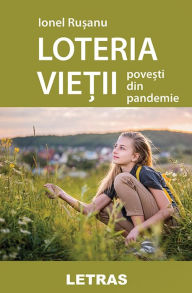 Title: Loteria Vietii, Author: Ionel Rusanu