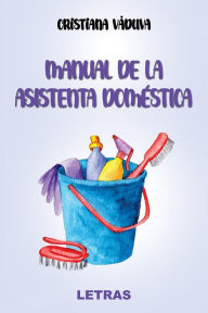 Title: Manual De La Asistenta Domestica, Author: Cristiana Vaduva Letras