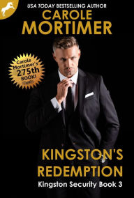 Title: Kingston's Redemption (Kingston Security 3), Author: Carole Mortimer