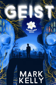 Title: Geist, Author: Mark Kelly