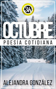 Title: Octubre: Poesía Cotidiana, Author: Alejandra González