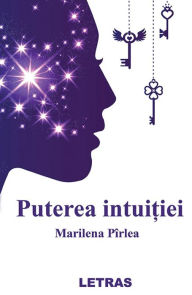 Title: Puterea Intuitiei, Author: Pirlea Marinela