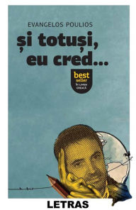 Title: Si Totusi, Eu Cred, Author: Evangelos Poulios