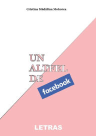 Title: Un Altfel De Facebook, Author: Cristina Madalina Mohorea