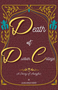 Title: Death at Dusbar College, Author: Laura DiNovis Berry