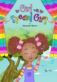 Title: The Girl with the Special Gift, Author: Hannah Myers