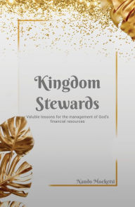 Title: Kingdom Stewards, Author: Nando Moeketsi