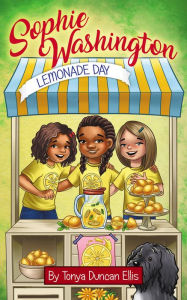 Title: Sophie Washington: Lemonade Day, Author: Tonya Duncan Ellis