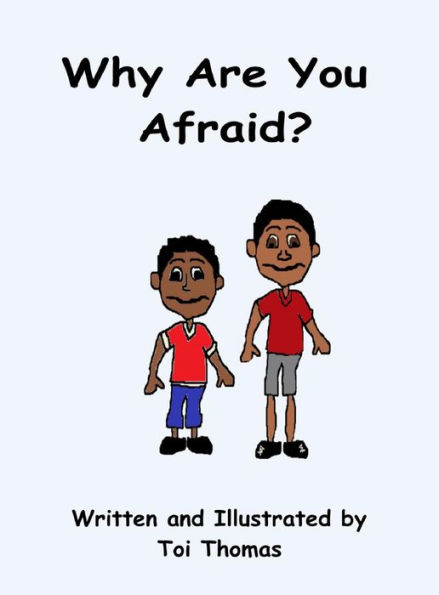Why Are You Afraid?