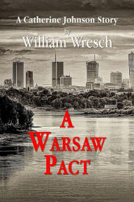 Title: A Warsaw Pact, Author: William Wresch