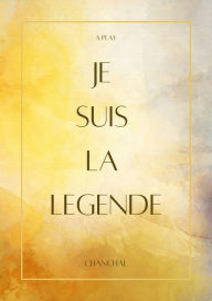 Title: Je Suis La Legende, Author: Chanchal