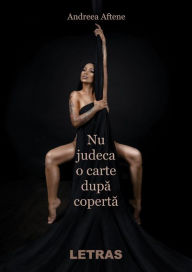 Title: Nu Judeca O Carte Dupa Coperta, Author: Andreea Aftene