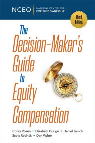 Title: The Decision-Maker's Guide to Equity Compensation, 3rd Ed., Author: Corey Rosen