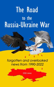 Title: The Road to the Russia-Ukraine War, Author: OSD.news