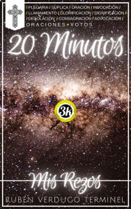 Title: 20 Minutos: Mis Rezos, Author: Rubén Verdugo Terminel