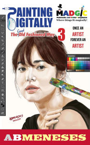 Title: Painting Digitally the Old Fashioned Way 3, Author: AB Meneses