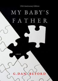 Title: My Baby's Father, Author: G. Dan Buford