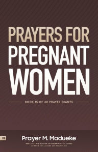 Title: Prayers for Pregnant Women, Author: Prayer M. Madueke