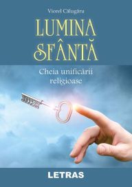 Title: Lumina Sfanta, Author: Viorel Calugaru