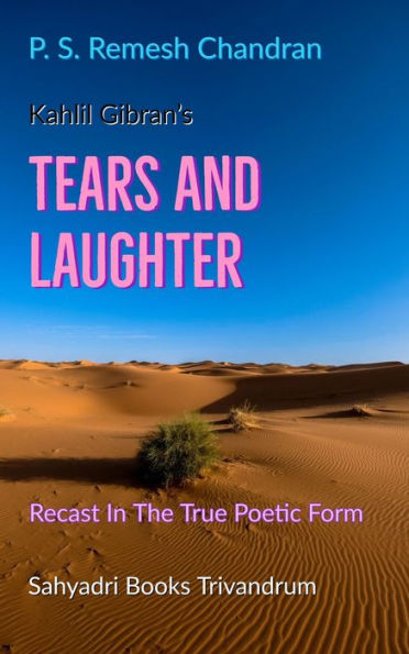 Kahlil Gibran's Tears and Laughter Recast in the True Poetic Form