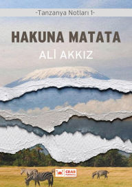 Title: Hakuna Matata, Author: Ali Akkiz