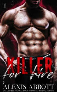 Title: Killer for Hire: Book 1 - Killer Trilogy, Author: Alexis Abbott