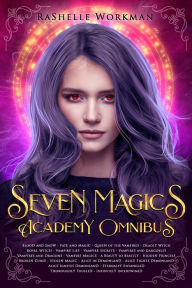 Title: 21 Books Seven Magics Academy The Ultimate Fairy Tale Bundle, Author: RaShelle Workman