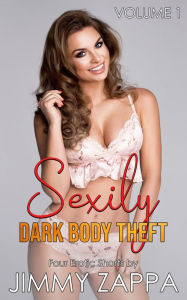 Title: Sexily Dark Body Theft: Bundle Volume 1, Author: Jimmy Zappa