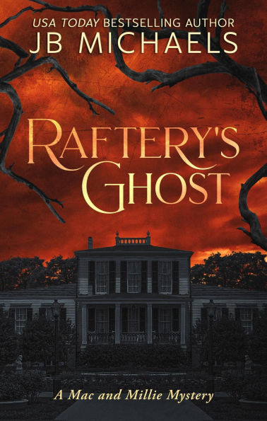 Raftery's Ghost: A Mac and Millie Mystery (Mac and Millie Mysteries, #5)