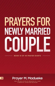 Title: Prayers for Newly Married Couple, Author: Prayer M. Madueke