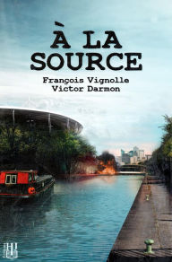 Title: À la source, Author: François Vignolle