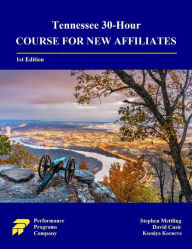 Title: Tennessee 30-Hour Course for New Affiliates, Author: Stephen Mettling